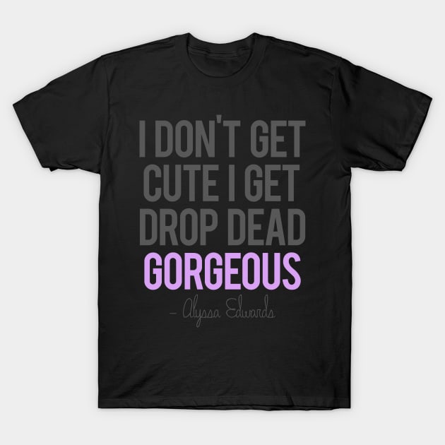 i don't get cute T-Shirt by disfor